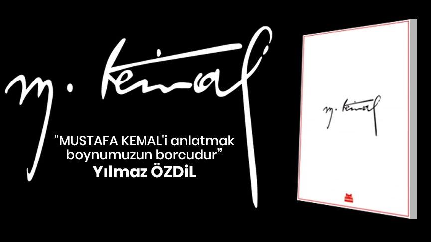 yilmaz-ozdilin-olay-mustafa-kemal-kitabi-saatler-icinde-bitti